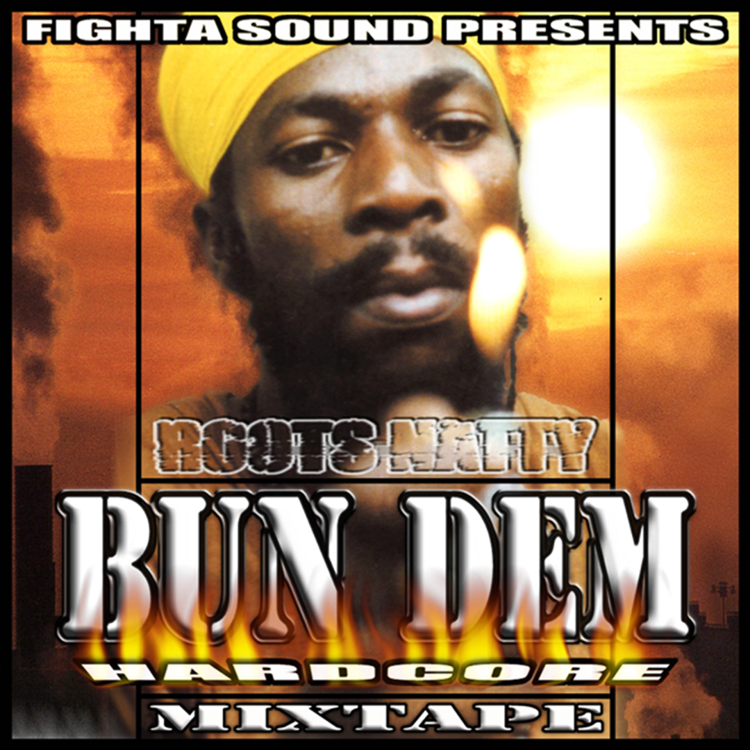 Mixtape BUN DEM fighta sound Selecta Natty