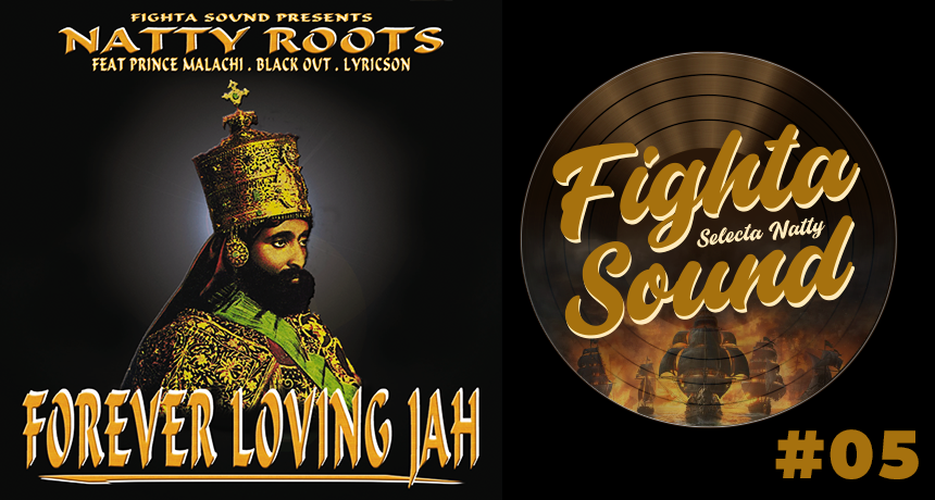FOREVER LOVING JAH by Fighta Sound aka Selecta Natty