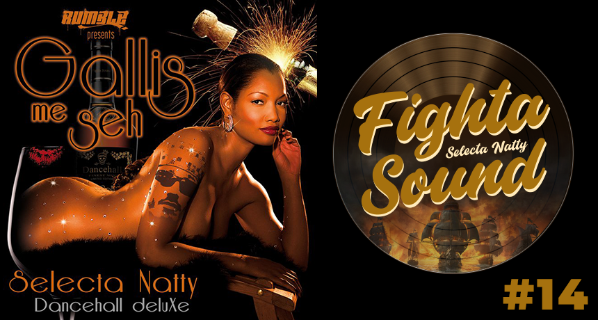 Mixtape Gallis me seh by fighta sound aka Selecta Natty