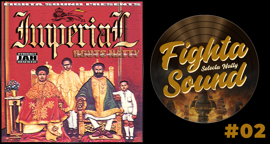  IMPERIAL MIXTAPE by fighta sound aka Selecta Natty