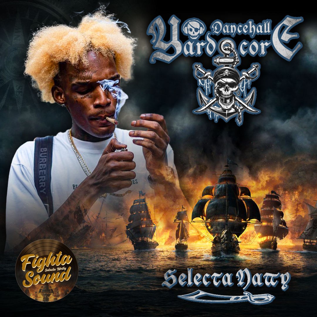Mixtape Yardcore Dancehall fighta sound Selecta Natty