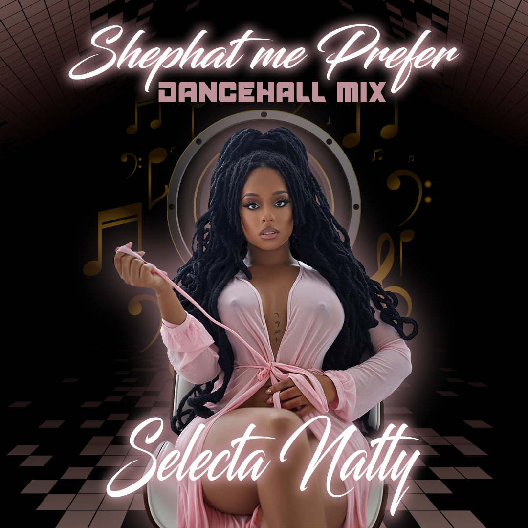 Mixtape Shephat me prefer Dancehall Mix by fighta sound aka Selecta Natty