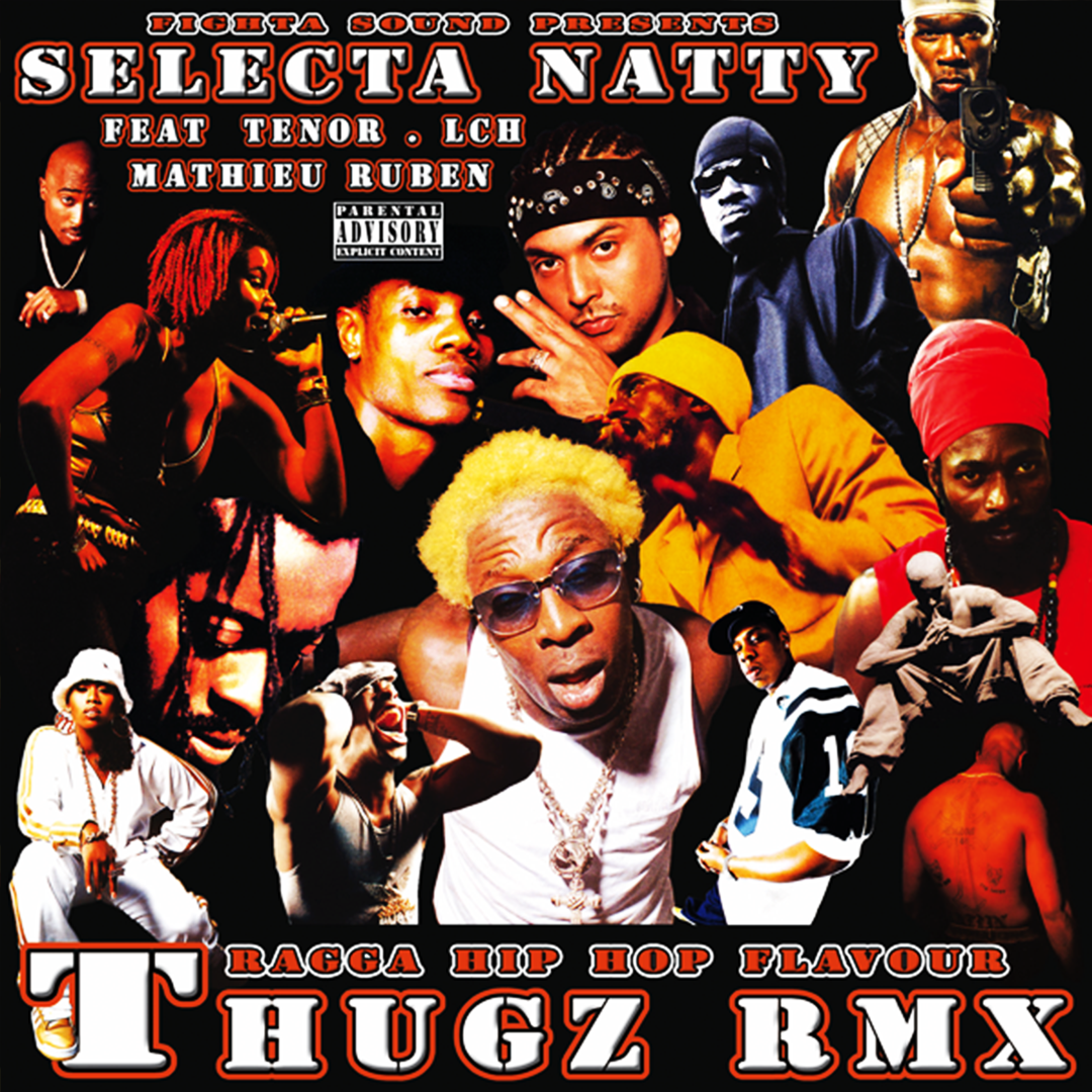 Mixtape THUGZ RMX fighta sound Selecta Natty